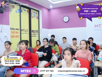 📣 TUYỂN SINH KHÓA PRE-JADE – DÀNH CHO HỌC VIÊN 11 – 13 TUỔI MUỐN LẤY LẠI NỀN TẢNG TRONG TIẾNG ANH